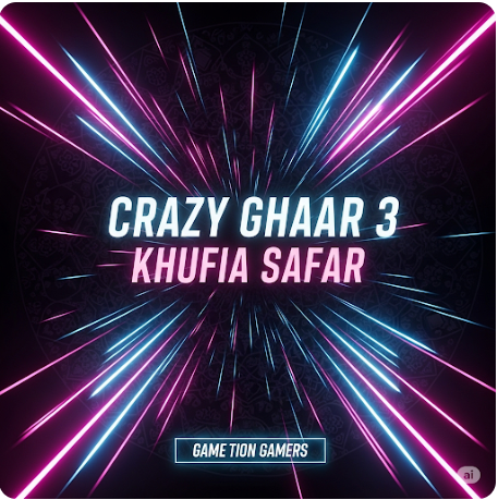 Crazy Ghaar 3 Khufia Safar